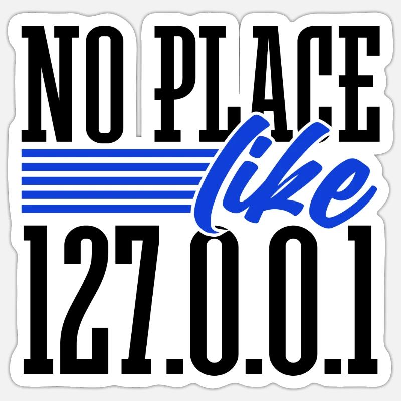 Programmierer Geschenk Kein Ort wie 127.0.0.1 Computer Sticker Größe S (10 x 10 cm)