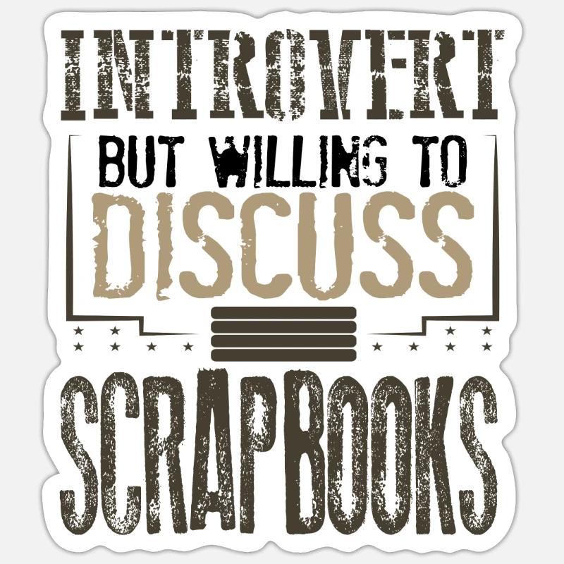 Scrapbooker-Geschenk Introvertiert, diskussionsbereit - Sticker Größe S (10 x 10 cm) - Mattweiß