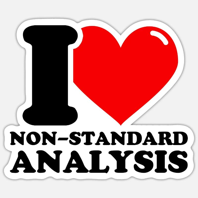 I love non-standard analytics Sticker size S (10 x 10 cm)