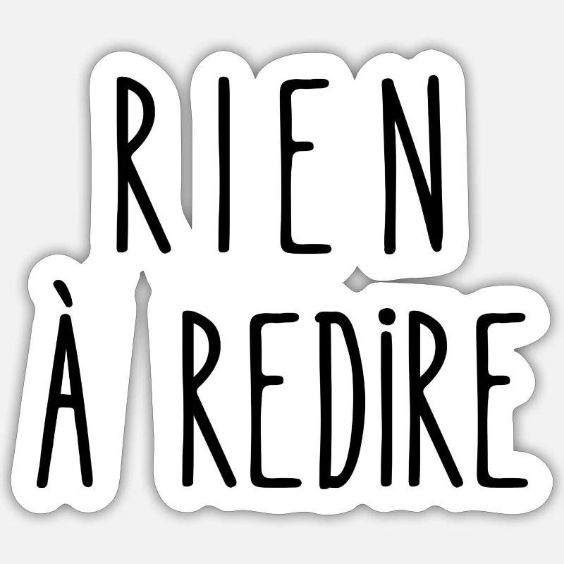 rien à redire - Sticker taille S (10 x 10 cm) - blanc mat