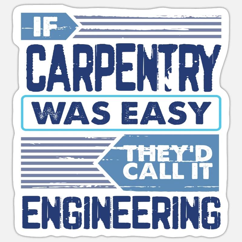 Carpentry Gift If Carpentry Easy Call it - Sticker size S (10 x 10 cm) - white matte