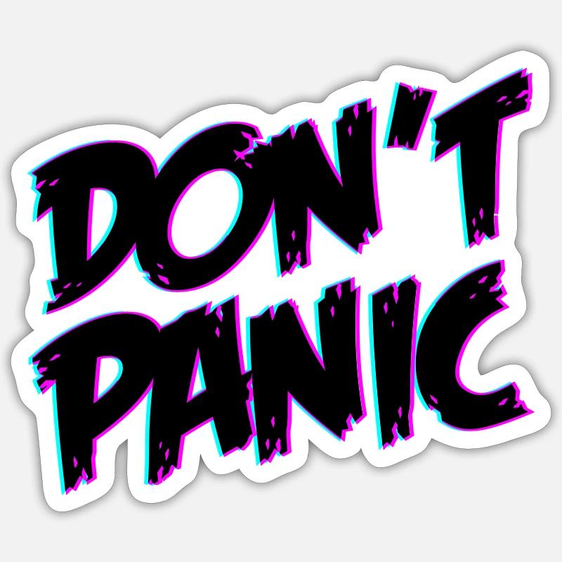 Dont Panic Don´t Panic | Farben änderbar - Sticker Größe S (10 x 10 cm) - Mattweiß
