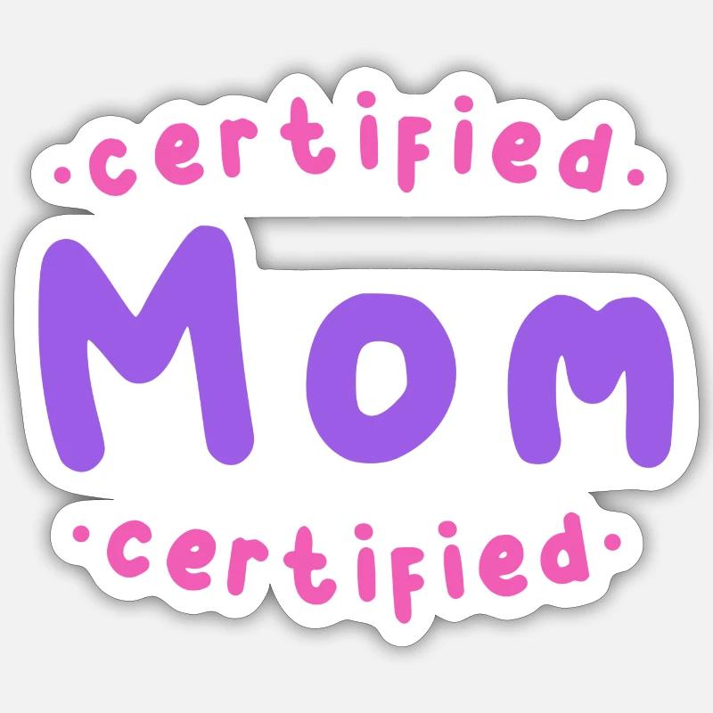 Maman certifiée Sticker taille S (10 x 10 cm)