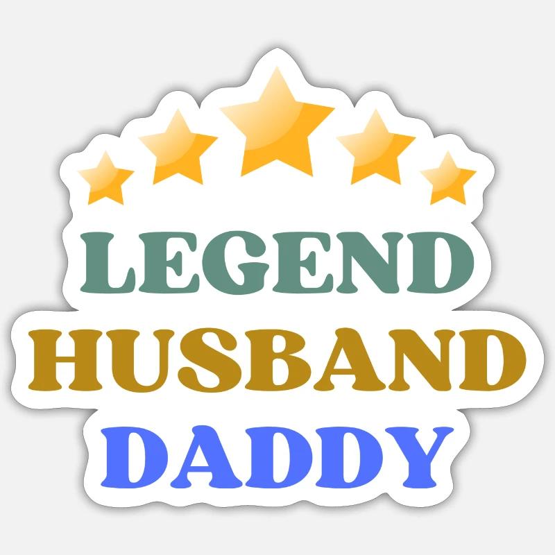 Legend Husband Daddy Sticker Größe S (10 x 10 cm)