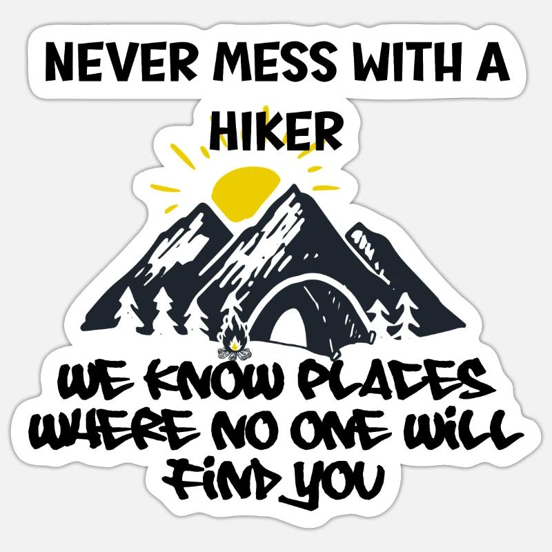 never mess with a hiker - Sticker size S (10 x 10 cm) - white matte