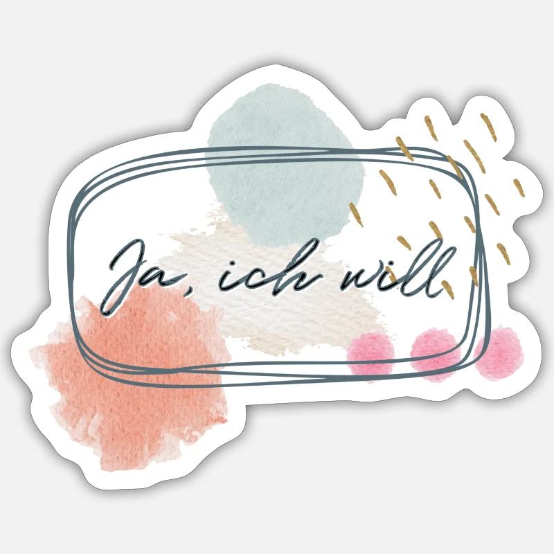 ich will Sticker Größe S (10 x 10 cm)