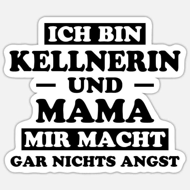 Kellnerin Spruch Kellner Beruf Kellnerin Geschenk Sticker Größe S (10 x 10 cm)