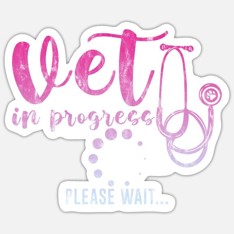 Vet In Progress, Please Wait 3 - Sticker Größe S (10 x 10 cm) - Mattweiß