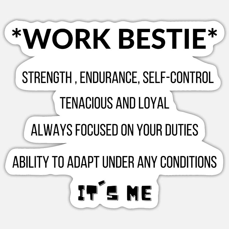 Work Bestie c’est moi Sticker taille S (10 x 10 cm)