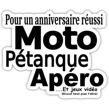 L'Anniversaire réussi c'est Moto Pétanque et Apéro - Sticker taille S (10 x 10 cm) - blanc mat - Devant