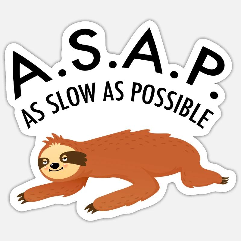 ASAP As Slow As Possible Sloth Chill Relax Sticker size S (10 x 10 cm)