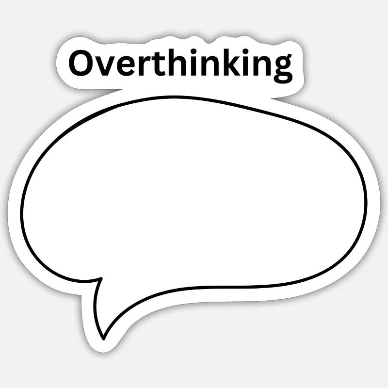 Overthinking - Sticker size S (10 x 10 cm) - white matte