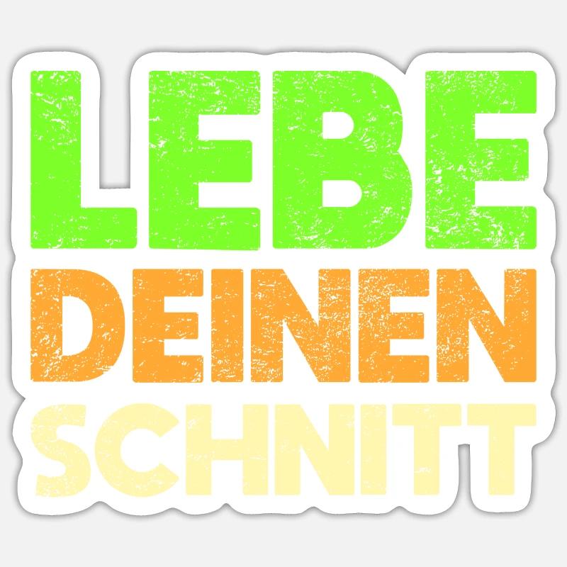 Lebe Deinen Schnitt Sticker Größe S (10 x 10 cm)