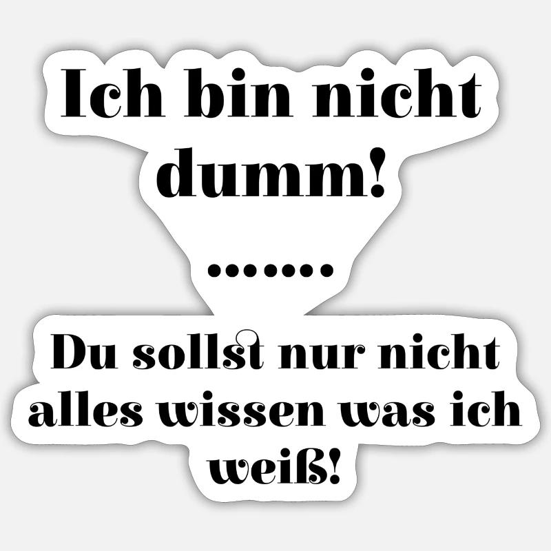 Ich bin nicht dumm Sticker Größe S (10 x 10 cm)