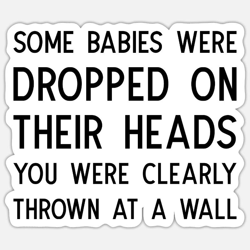 Funny Saying - Sticker size S (10 x 10 cm) - white matte