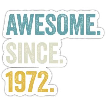52 Years Old Awesome Since 1972 52nd Birthday - Sticker size S (10 x 10 cm) - white matte - Front