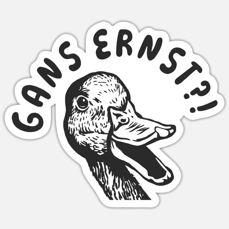 Gans Ernst?! - Sticker Größe S (10 x 10 cm) - Mattweiß