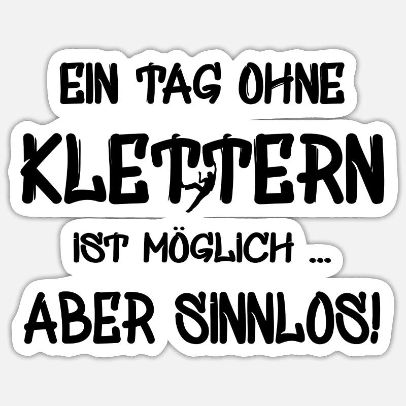 klettern Spruch - Sticker Größe S (10 x 10 cm) - Mattweiß
