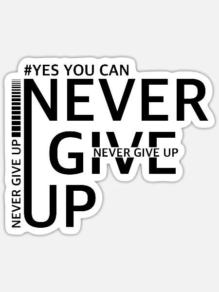 Niemals aufgeben | Gewinner, selbstbewusst - Sticker Größe S (10 x 10 cm) - Mattweiß