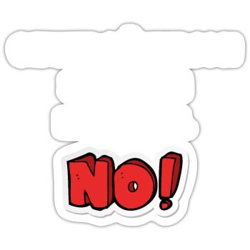 Avant de demander Pas Drôle Humour Cadeaux Drôle - Sticker taille S (10 x 10 cm) - blanc mat - Devant