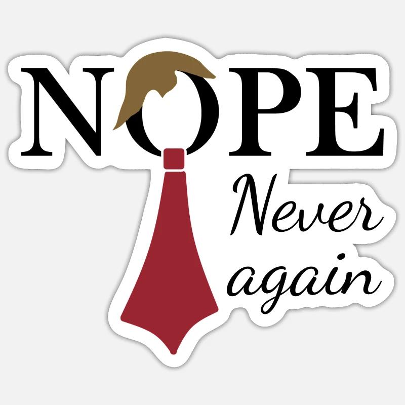 Nope. Never again - Sticker size S (10 x 10 cm) - white matte