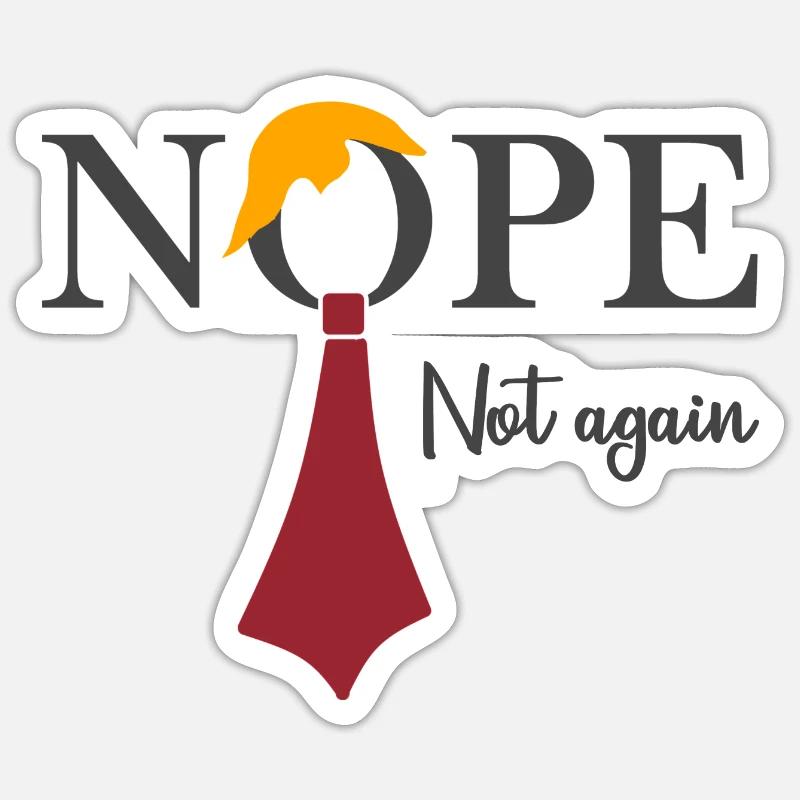 Nope. Not again - Sticker size S (10 x 10 cm) - white matte