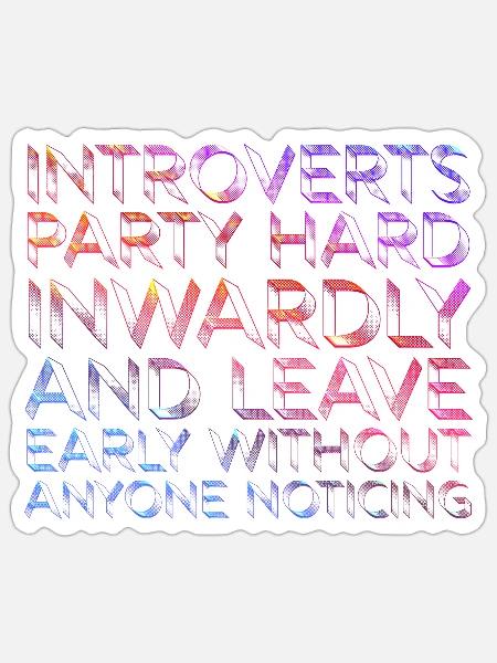 Introvertierte feiern innerlich hart - Sticker Größe S (10 x 10 cm) - Mattweiß