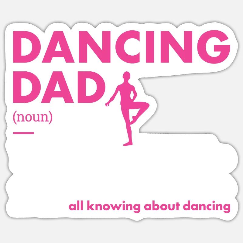 Dancer Dad Definition Dancing - Sticker size S (10 x 10 cm) - white matte