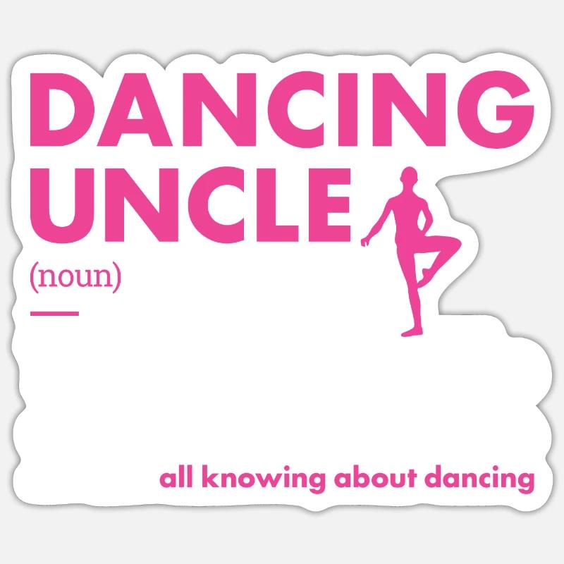 Dancer Uncle Definition Dancing Sticker Größe S (10 x 10 cm)