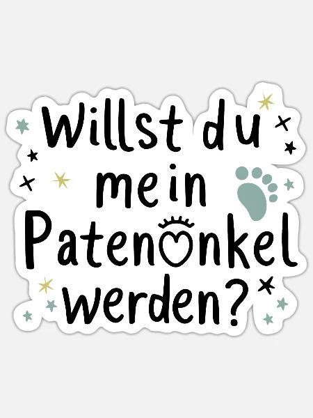 Willst du mein Patenonkel werden - Sticker Größe S (10 x 10 cm) - Mattweiß