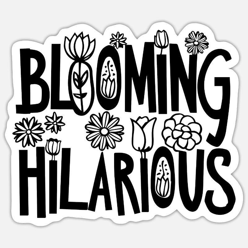 BLOOMING HILARIOUS - Sticker size S (10 x 10 cm) - white matte