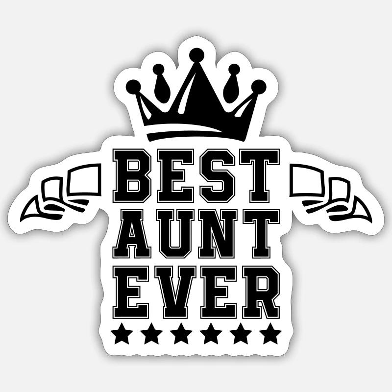 best aunt ever - Sticker Größe S (10 x 10 cm) - Mattweiß