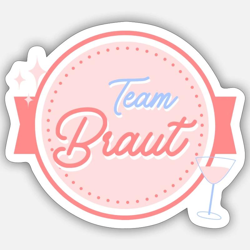Team Braut - Sticker Größe S (10 x 10 cm) - Mattweiß