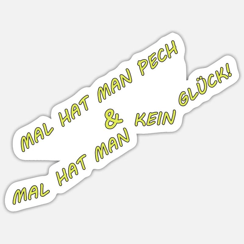 KEIN GLÜCK ODER PECH Sticker Größe S (10 x 10 cm)