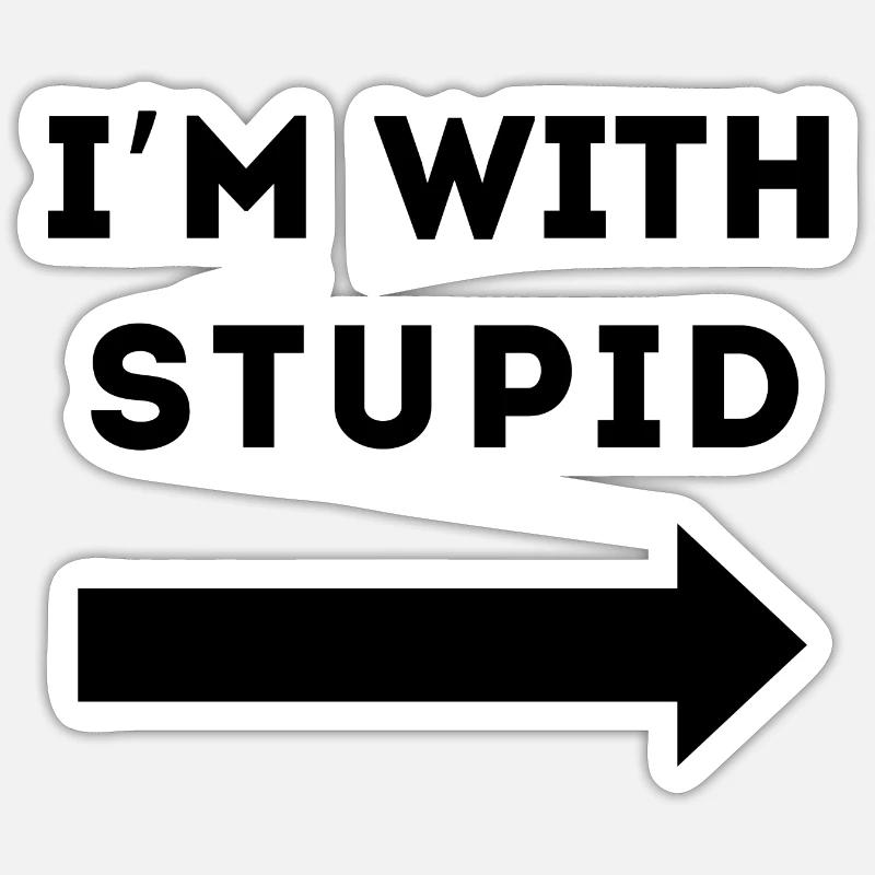 ICH BIN MIT DUMM - Sticker Größe S (10 x 10 cm) - Mattweiß