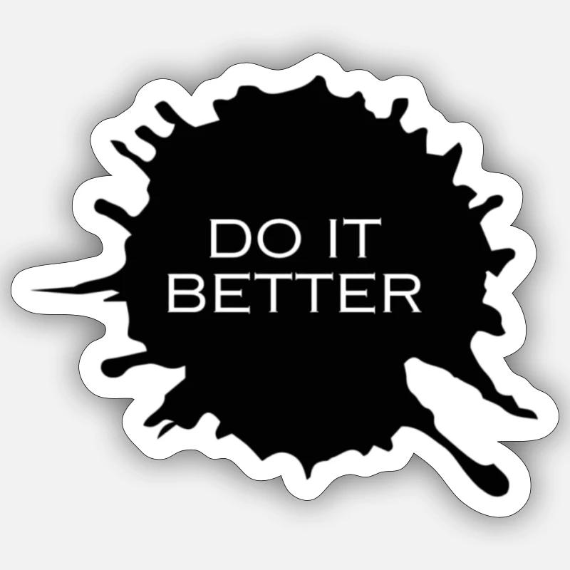 Do it better - Sticker Größe S (10 x 10 cm) - Mattweiß