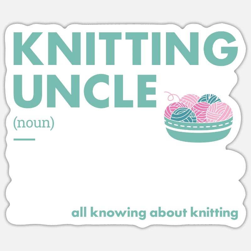 Knitter Uncle Definition Knitting - Sticker size S (10 x 10 cm) - white matte
