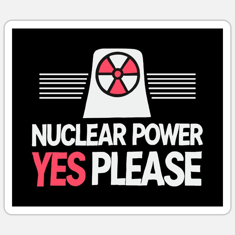 Atomkraft Ja Bitte - Pro Saubere Energie - Sticker Größe S (10 x 10 cm) - Mattweiß
