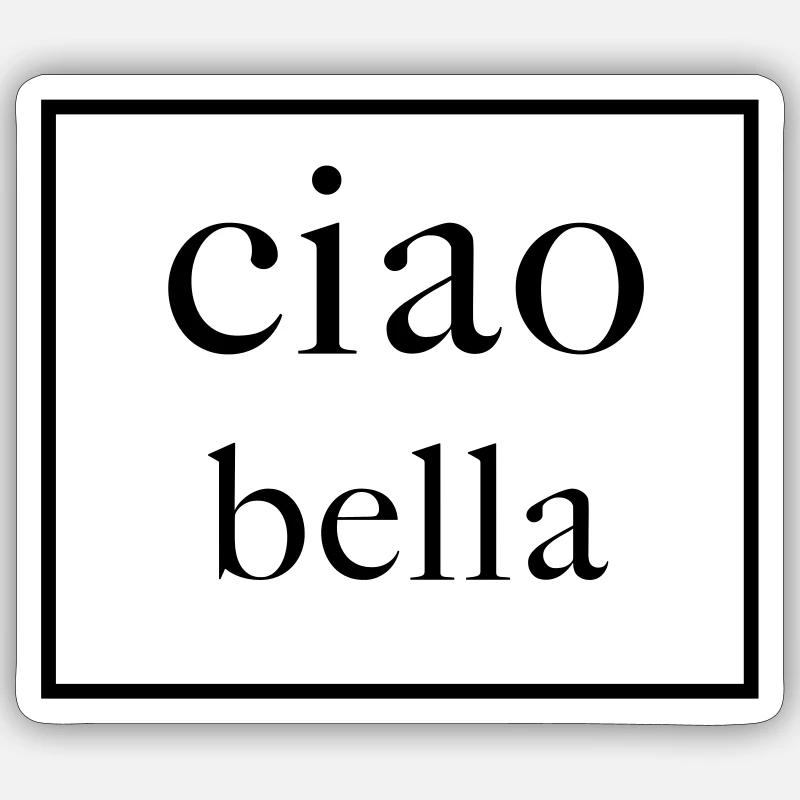 Ciao Bella - Sticker size S (10 x 10 cm) - white matte