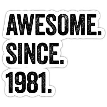 44 Years Old Awesome Since 1981 44th Birthday - Sticker size S (10 x 10 cm) - white matte - Front