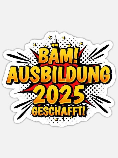 Bäm! Ausbildung 2025 Geschafft - Sticker Größe S (10 x 10 cm) - Mattweiß
