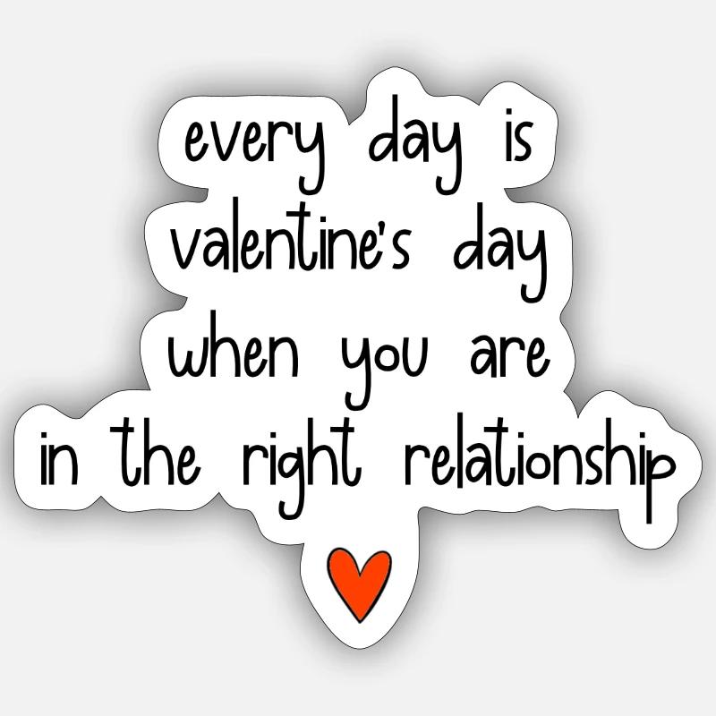 Tous les jours, c’est la Saint-Valentin Sticker taille S (10 x 10 cm)