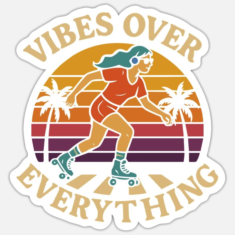 Rollerbladerin Vibes Over Everything Sticker Größe S (10 x 10 cm)