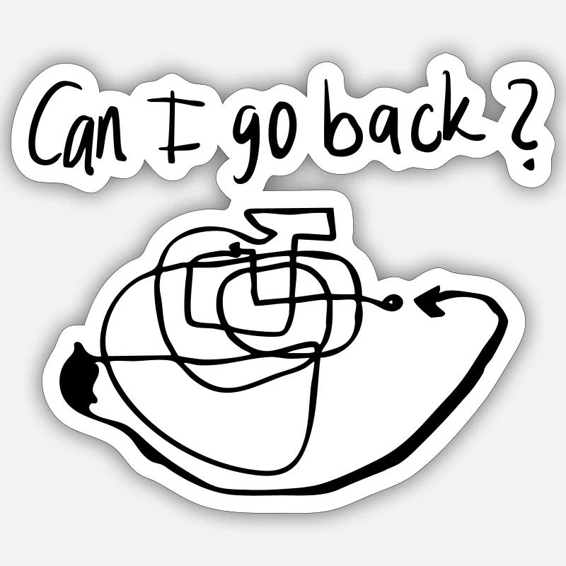 Can I go back? Sticker Größe S (10 x 10 cm)