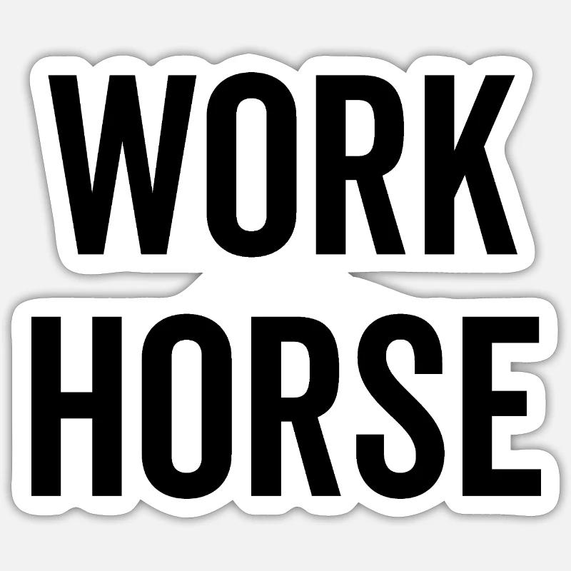Work Horse - Sticker size S (10 x 10 cm) - white matte
