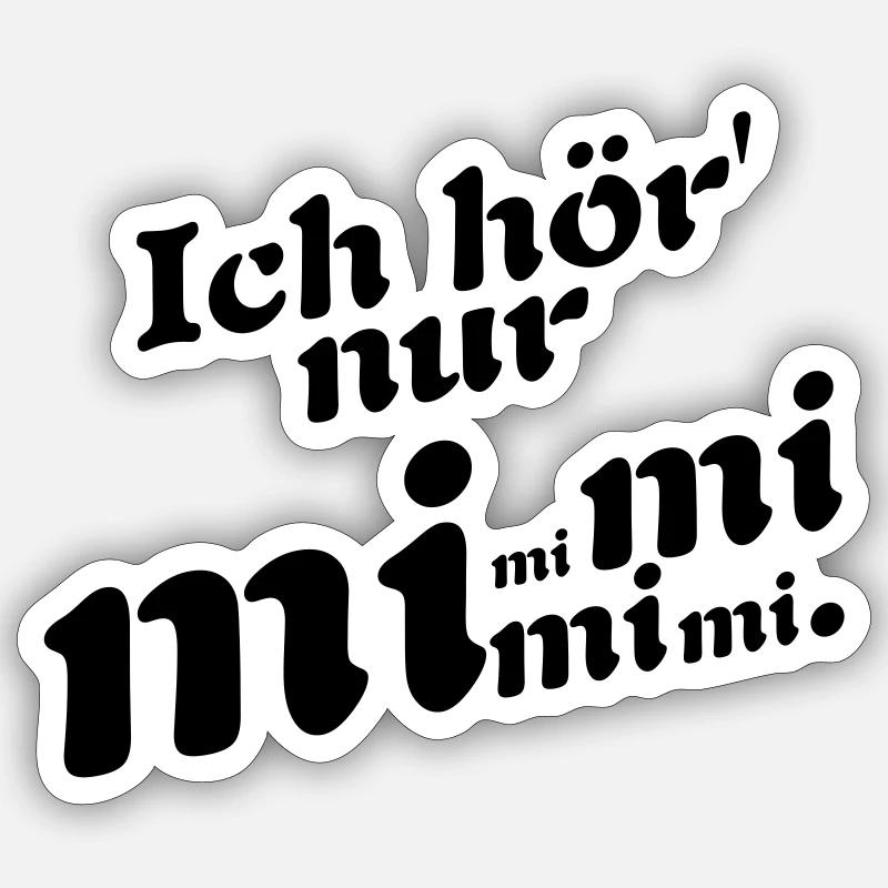 I only hear Mimi! - Sticker size S (10 x 10 cm) - white matte