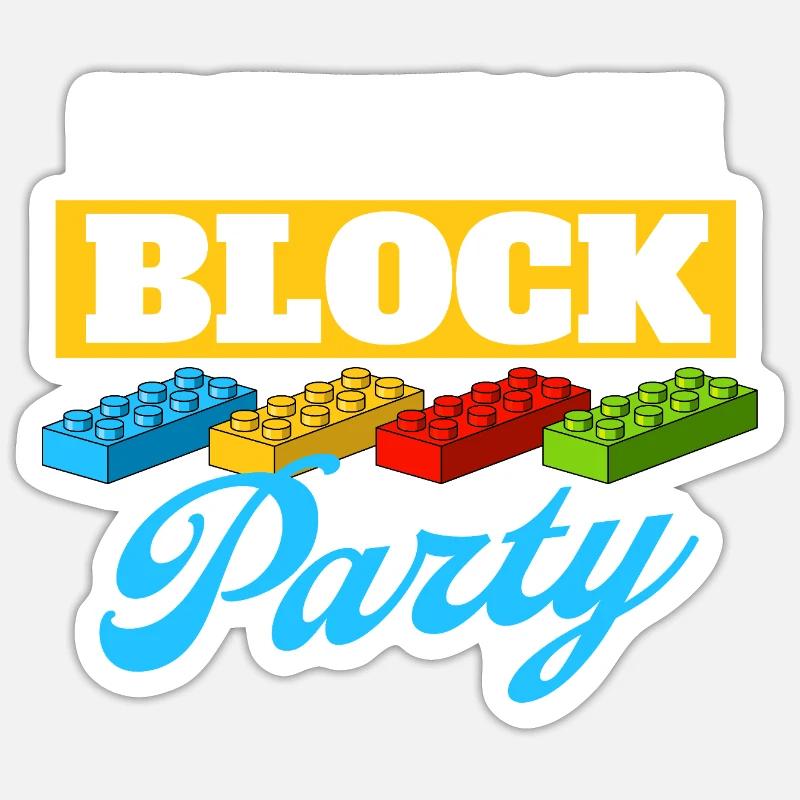 I’m Here For The Block Party Brick Builder Block  Sticker size S (10 x 10 cm)