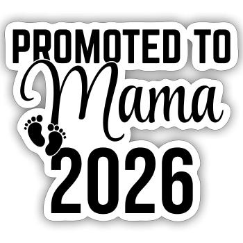 Promoted to Mama 2026 – Werdende Mutter Design - Sticker Größe S (10 x 10 cm) - Mattweiß - Vorne