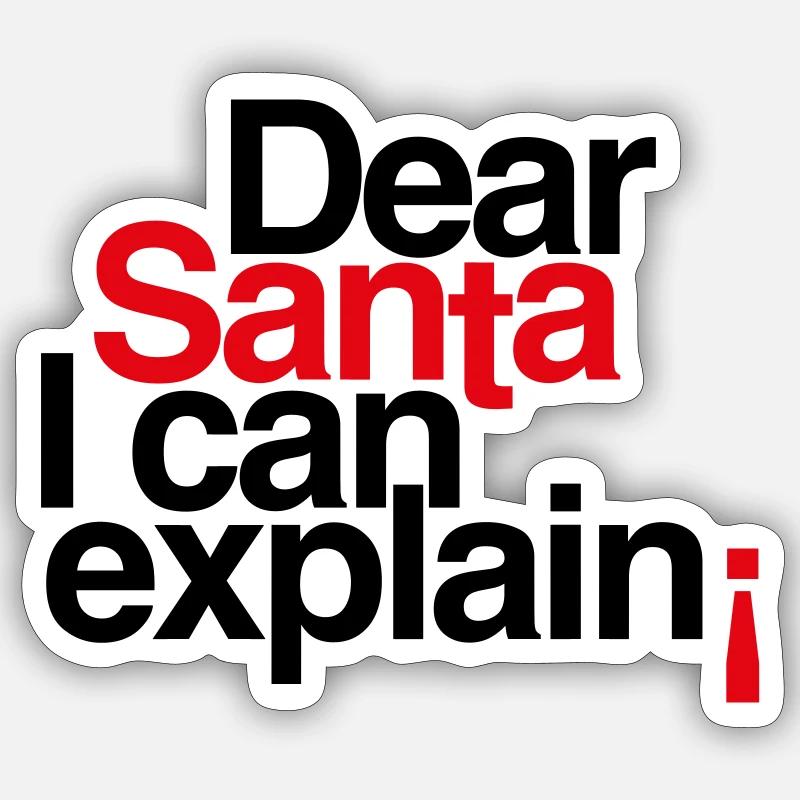 Dear Santa I can explain! Sticker size S (10 x 10 cm)