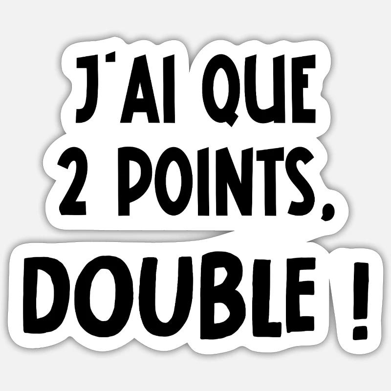 I only have two points, double! Sticker size S (10 x 10 cm)